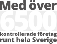 Md över 6500 kontrollerade företag runt hela Sverige